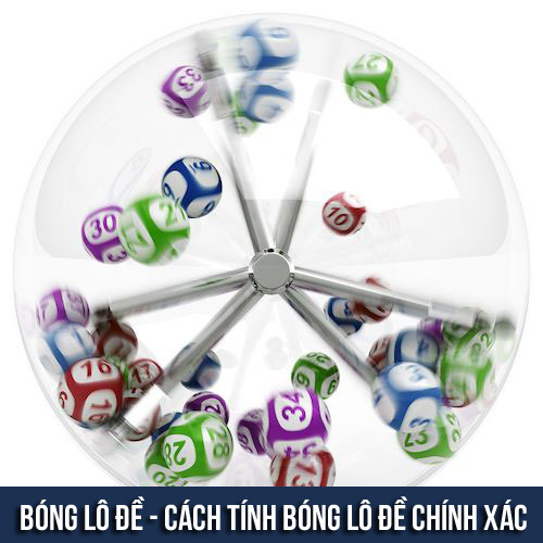 Bóng lô đề các con số – cách tính bóng lô đề chính xác nhất